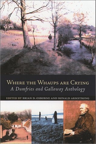 Where the Whaups Are Crying: A Dumfires and Galloway Anthology by Innes F. Macleod