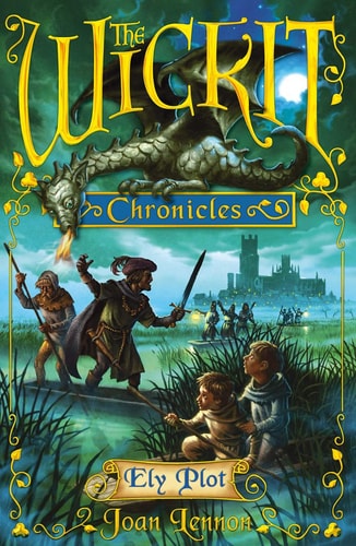 The Wickit Chronicles: The Ely Plot by JOAN LENNON