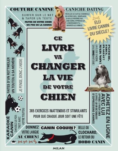 Ce livre va changer la vie de votre chien by Charles di Bonio