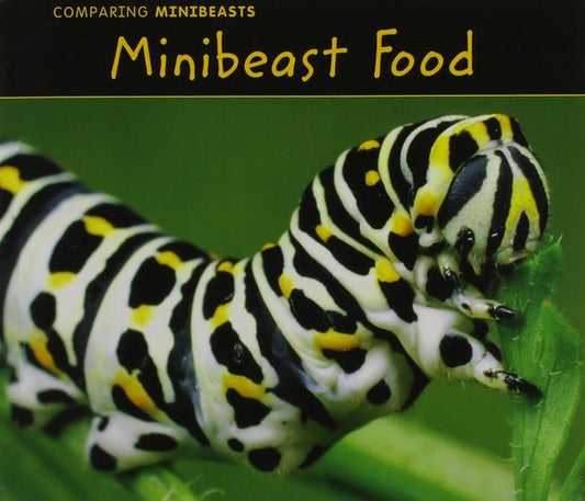 Minibeast Food (Acorn: Comparing Minibeasts) by Charlotte Guillain
