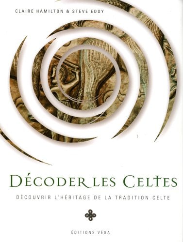 Décoder les celtes by CLAIRE HAMILTON