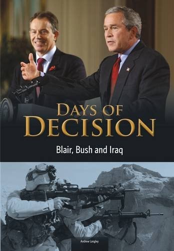 Blair, Bush, and Iraq (Days of Decision) by Andrew Langley
