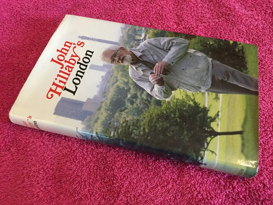 John Hillaby's London by John D Hillaby