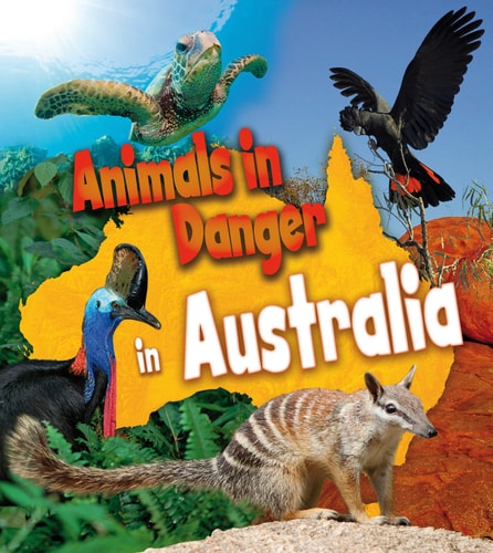 Animals in Danger in Australia (First Library) by Richard Spilsbury