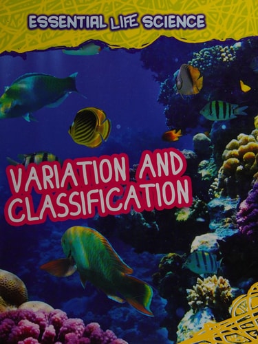 Variation and Classification (Infosearch: Essential Life Science) by Melanie Waldron