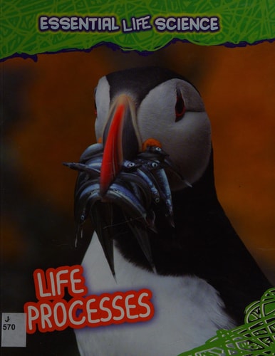 Life Processes by Louise Spilsbury, Richard Spilsbury