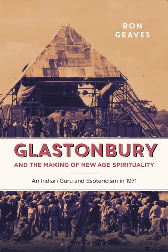 Prem Rawat and Counterculture Glastonbury and New Spiritualities by Ron Geaves