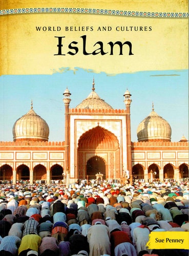 Islam (World Beliefs And Cultures) by Sue Penney