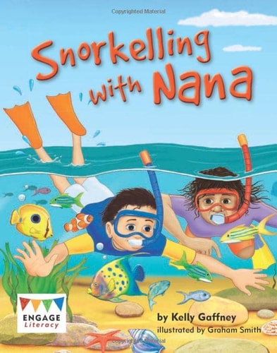 Snorkelling with Nana (Engage Literacy Turquoise) by Kelly Gaffney
