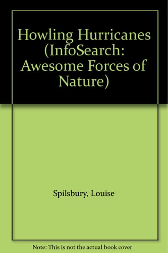Howling Hurricanes by Louise Spilsbury, Richard Spilsbury