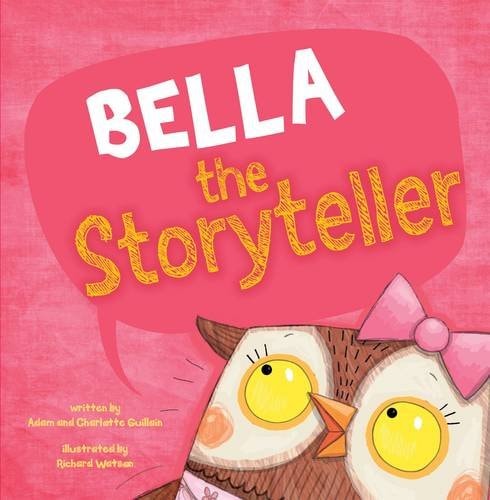 Bella the Storyteller by Adam Guillain, Charlotte Guillain