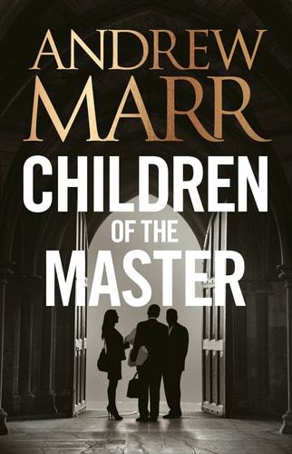 Children of the Master by Andrew Marr