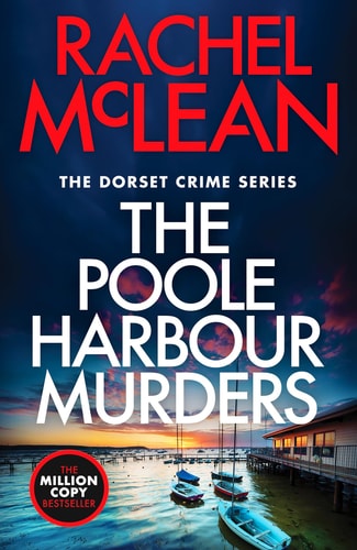 The Poole Harbour Murders by Rachel McLean