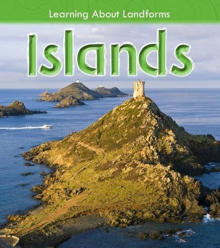 Islands (Learning about Landforms) by Ellen Labrecque