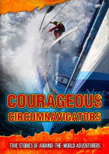 Courageous Circumnavigators True Stories of Around-the-world Adventurers by Fiona Macdonald
