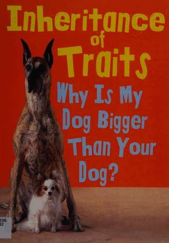 Inheritance of Traits (Show Me Science) by Dr Jen Green