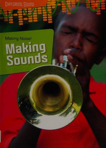 Making Noise!: Making Sounds (Raintree Perspectives: Exploring Sound) by Spilsbury, Louise