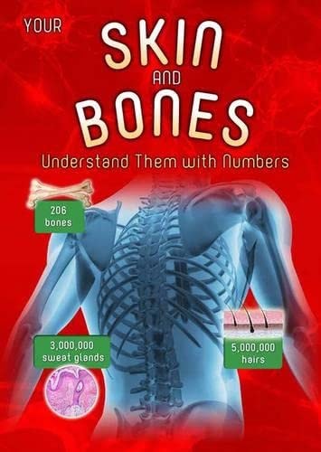 Your Skin and Bones (Ignite: Your Body by Numbers) by Melanie Waldron