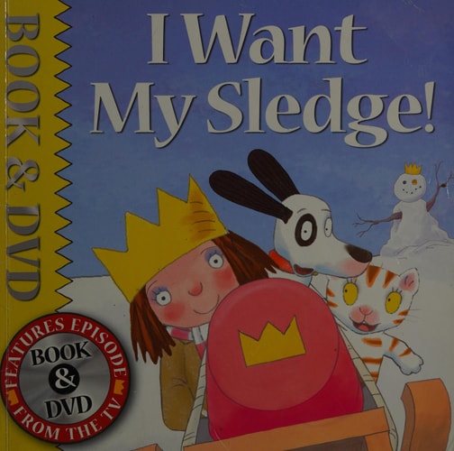 I Want My Sledge! by Tony Ross