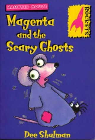 Magenta and the Scary Ghosts (Rockets) by Dee Shulman