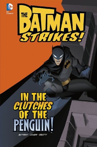 In the Clutches of the Penguin! (Batman Strikes!) by Bill Matheny