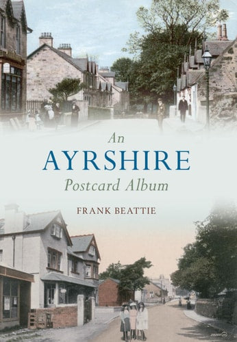 An Ayrshire Postcard Album by Frank Beattie