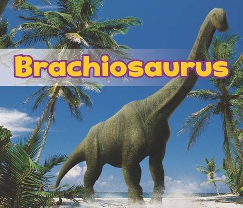 Brachiosaurus (Acorn: All about Dinosaurs) by Daniel Nunn