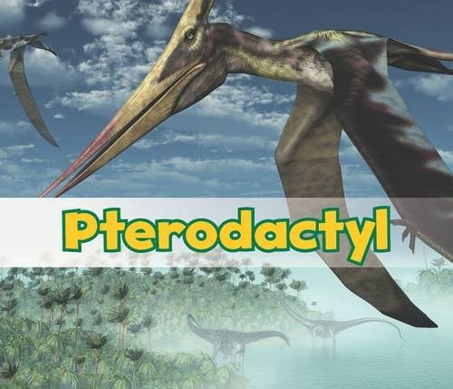 Pterodactyl (Acorn: All about Dinosaurs) by Daniel Nunn