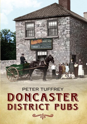 Doncaster District Pubs by Peter Tuffrey