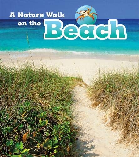 A Nature Walk on the Beach (Read and Learn: Nature Walks) by Louise Spilsbury