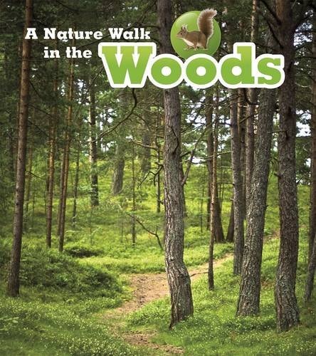 A Nature Walk in the Woods (Read and Learn: Nature Walks)