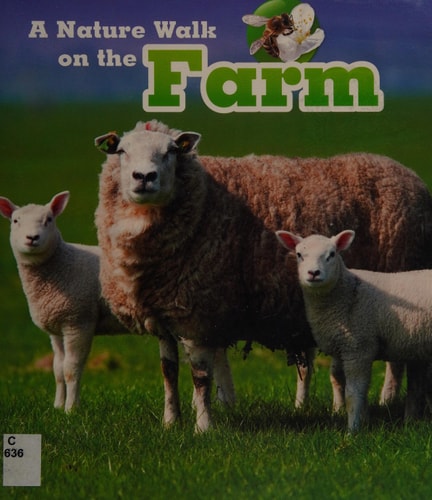 A Nature Walk on the Farm by Louise Spilsbury, Richard Spilsbury