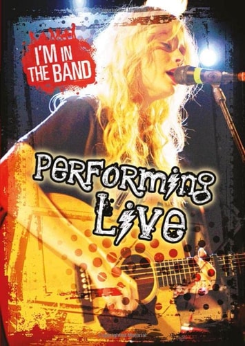 Performing Live by Richard Spilsbury