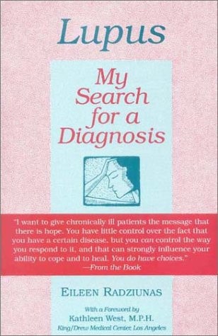 Lupus My Search for a Diagnosis by Eileen Radziunas
