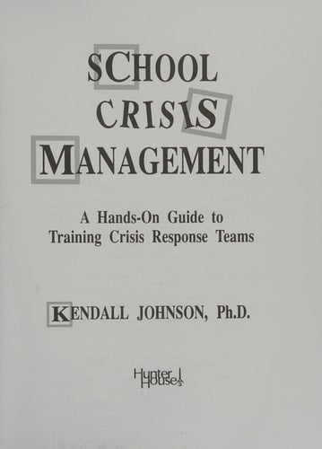 School Crisis Management: Team Training Guide by Kendall Johnson