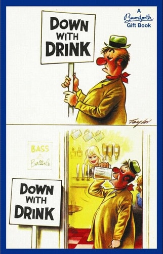 Down with Drink by Bamforth & Co