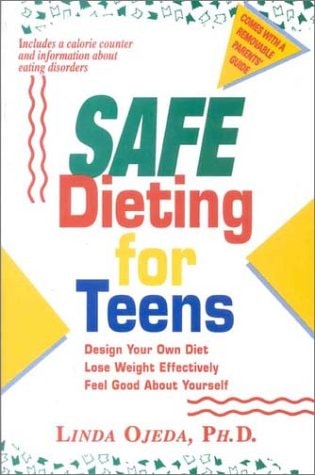 Safe Dieting for Teens by Linda Ojeda