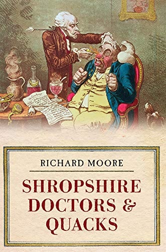 Shropshire Doctors & Quacks by Richard Moore