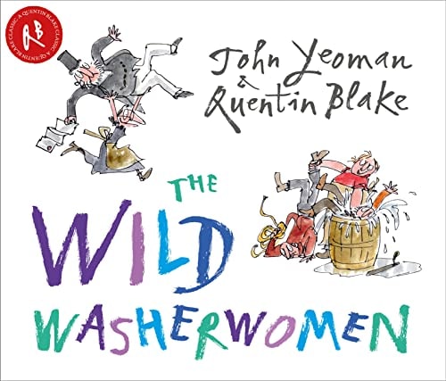 The Wild Washerwomen by John Yeoman, Quentin Blake