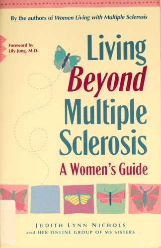 Living Beyond Multiple Sclerosis A Women's Guide by Judith Lynn Nichols