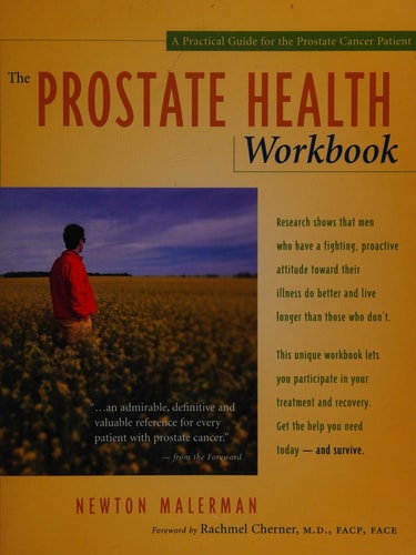 The Prostate Health Workbook A Practical Guide for the Prostate Cancer Patient by Newton Malerman