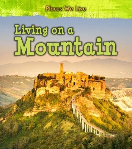 Living on a Mountain (Young Explorer: Places We Live) by Ellen Labrecque