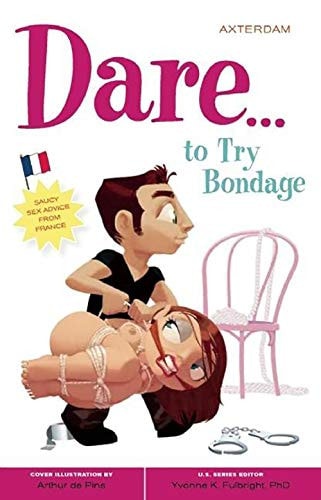 Dare to Try Bondage by Axterdam