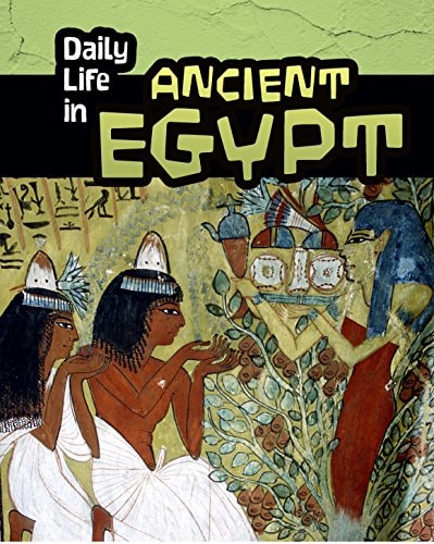 Daily Life in Ancient Egypt (Infosearch: Daily Life in Ancient Civilizations) by Don Nardo