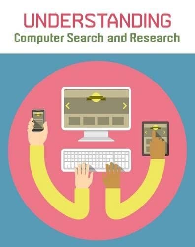 Understanding Computer Search and Research (Infosearch: Understanding Computing) by Paul Mason MS
