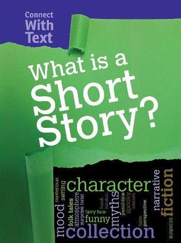 What Is a Short Story? (Raintree Perspectives: Connect with Text) by Charlotte Guillain