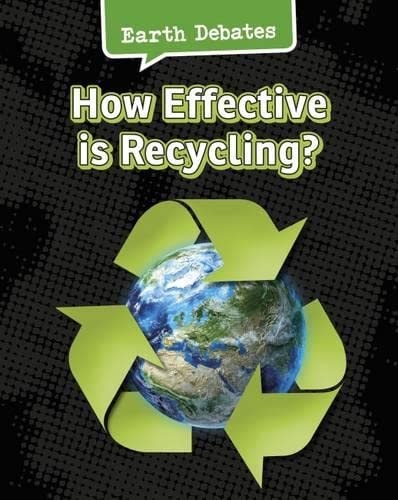 How Effective Is Recycling? by Catherine Chambers