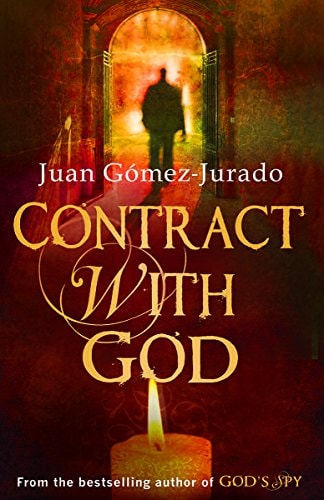 Contract With God by JUAN GOMEZ-JURADO