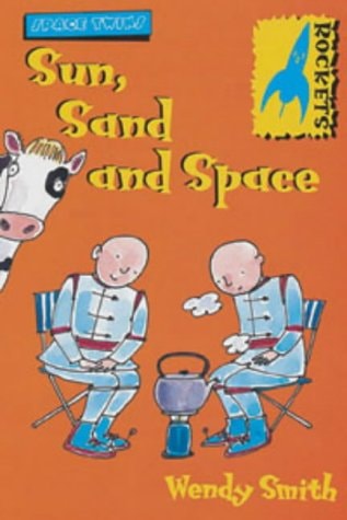 Rockets: Space Twins: Sun, Sand and Space (Rockets: Space Twins) by Wendy Smith