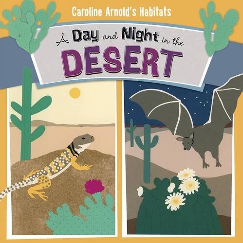 A Day and Night in the Sonoran Desert by Caroline Arnold